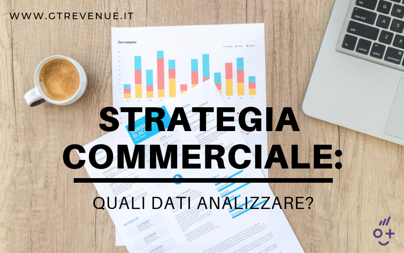 Strategia Commerciale: quali dati analizzare?